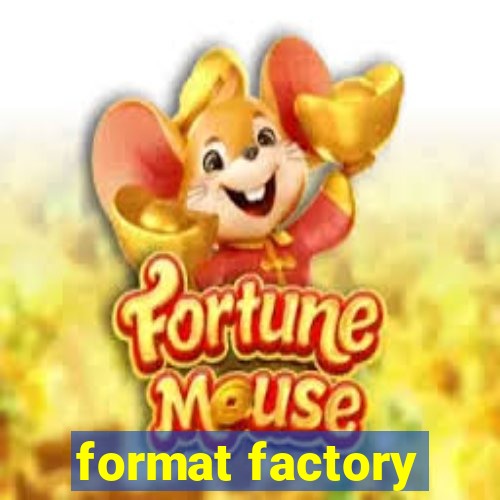 format factory